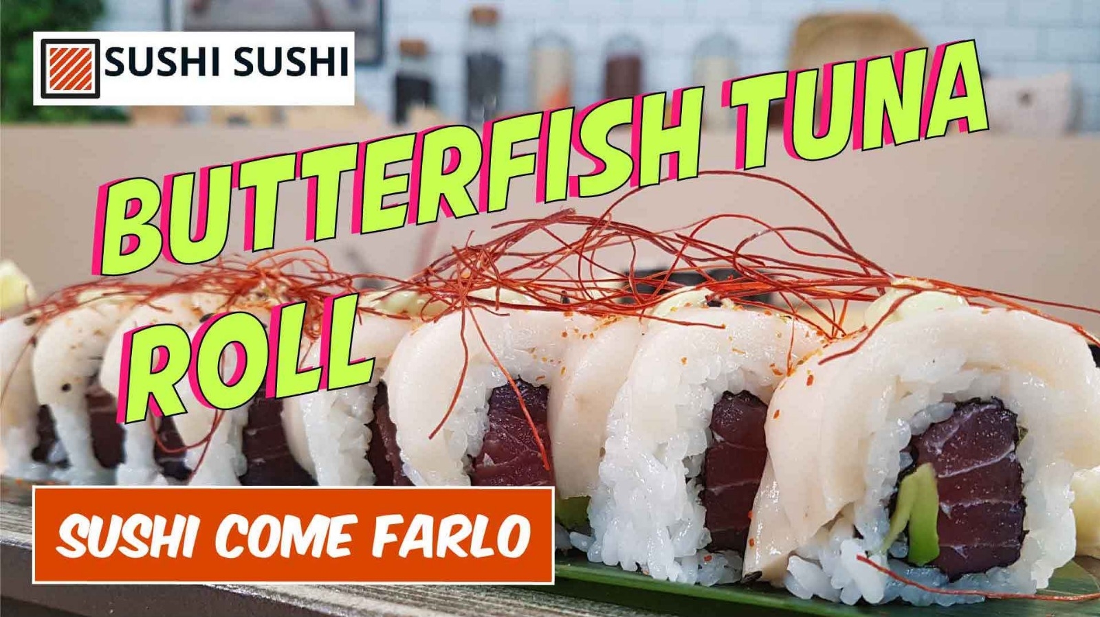 Butterfish Tuna sushi roll